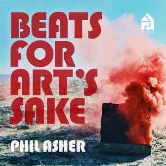 Beats for Art's Sake by Phil Asher