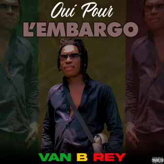 Oui pour l'embargo by Van B Rey