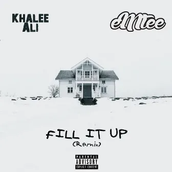 Fill It up (Remix) by Khalee Ali