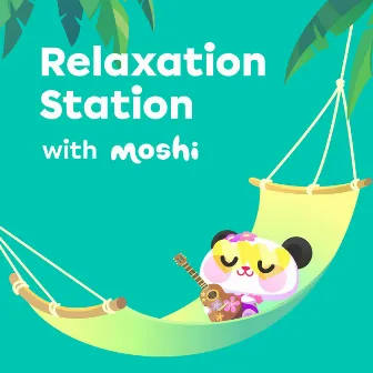 Relaxation Station with Moshi by Moshi Kids