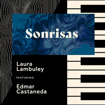 Sonrisas (feat. Edmar Castañeda) by Laura Lambuley