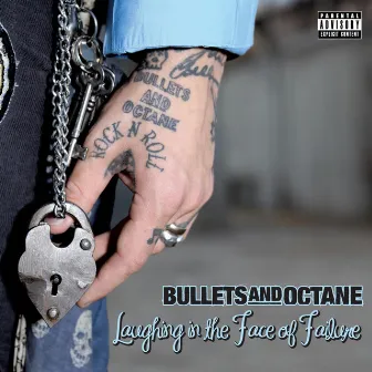 Laughing In The Face Of Failure by Bullets And Octane