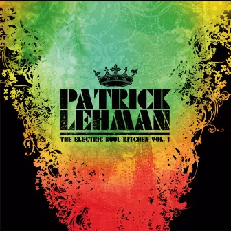 The Electric Soul Kitchen, Vol. 1 by Patrick Lehman