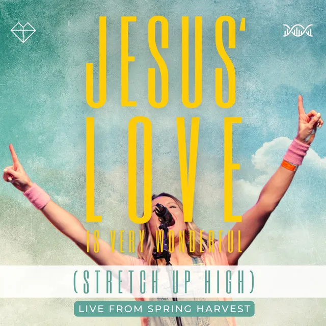 Jesus Love Is Very Wonderful (Stretch Up High) [Live]