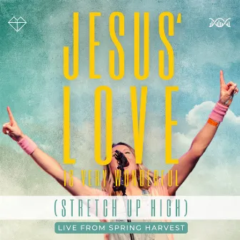 Jesus Love Is Very Wonderful (Stretch Up High) [Live] by Worship For Everyone