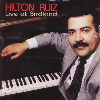 Live At Birdland by Hilton Ruiz