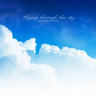 Flying Through The Sky Haneuleul Nalaganeun by Cinema Piano