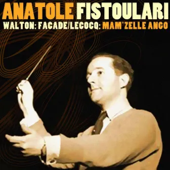 Walton: Facade/Lecocq: Mam'zelle Ango by The Royal Opera House Orchestra