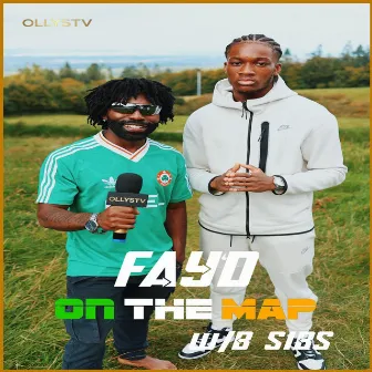 On The Map Freestyle (S1:EP2) W/ B Sibs by Fay'd