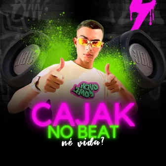 Cajak no beat, né vida? by Cajak no beat