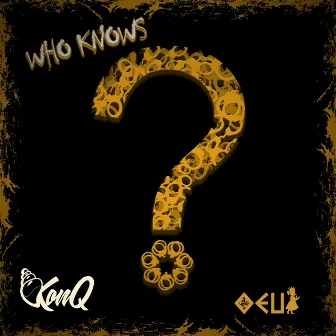 Who Knows by KonQ