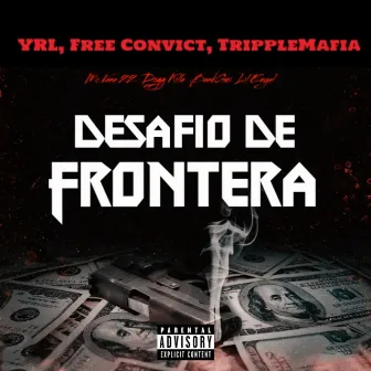 Desafio de Frontera by Free Convict