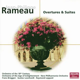 Rameau: Overtures & Suites by Frans Brüggen