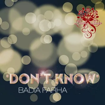 Don't Know by Badia Farha