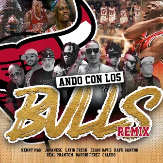 Ando Con los Bulls (Remix) by Real Phantom