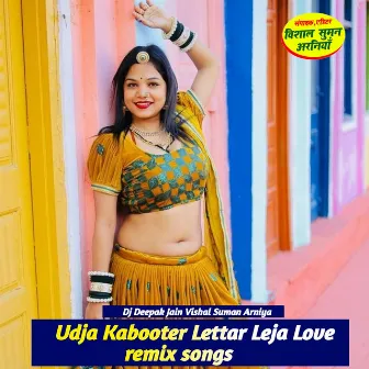 Udja Kabooter Lettar Leja Love Remix Songs by 