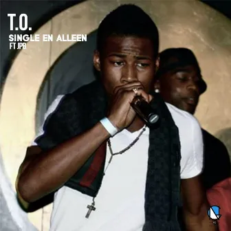 Single & Alleen by T.O.