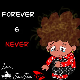 Forever & Never by JonJon