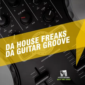 Da Guitar Groove by Da House Freaks