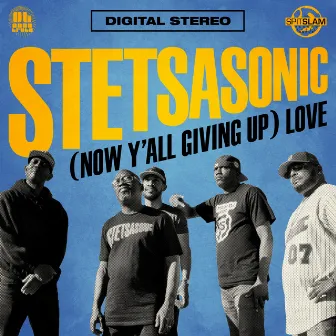 (now Y'all Givin Up) Love by Stetsasonic