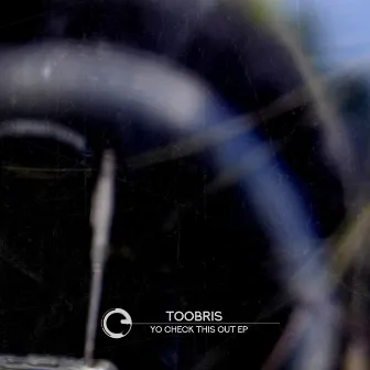 Yo Check This Out EP by Toobris