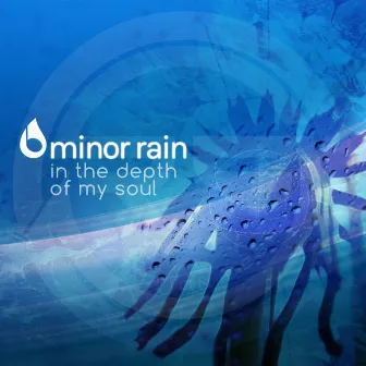 In The Depth Of My Soul by Minor Rain