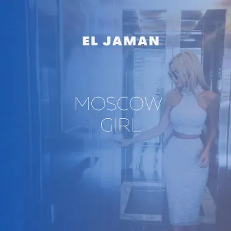 Moscow Girl by El Jaman