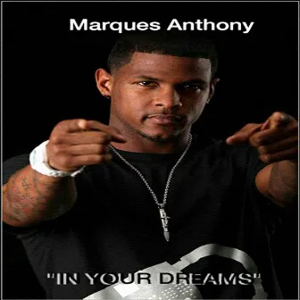 In Your Dreams by Marques Anthony