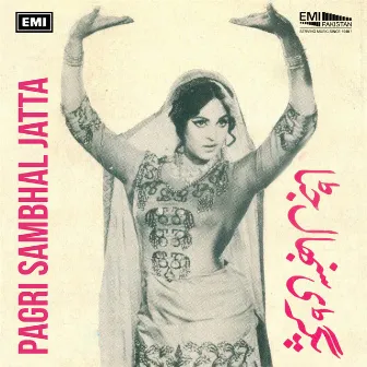 Pagri Sambhal Jatta (Original Motion Picture Soundtrack) by Nazir Begum