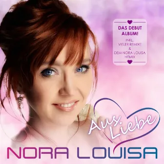 Aus Liebe by Nora Louisa