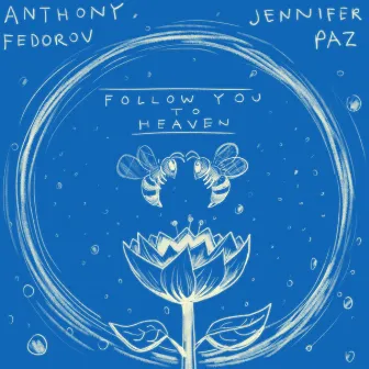 Follow You to Heaven by Jennifer Paz