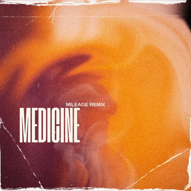 MEDICINE - Mileage Remix