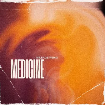 MEDICINE - Mileage Remix by Mileage