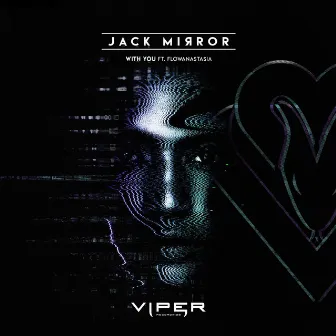 With You by Jack Mirror