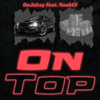 On Top by DaJakey