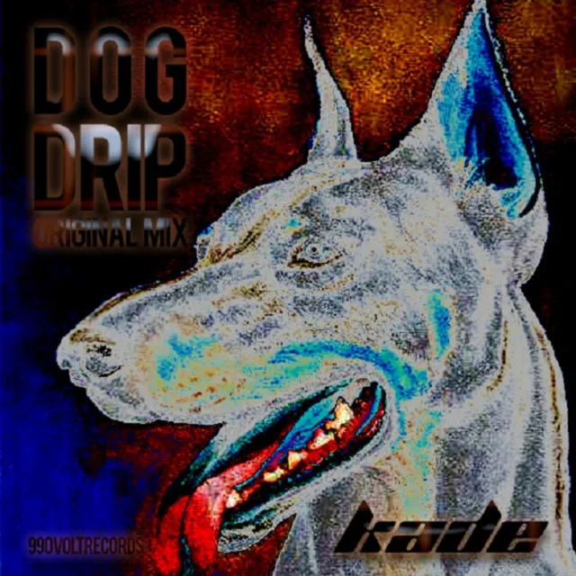 Dog Drip - Original Mix Version