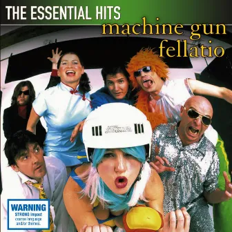 The Essential Hits by Machine Gun Fellatio