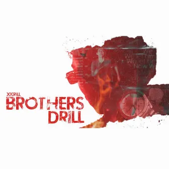 Brothers Drill by Xkrill