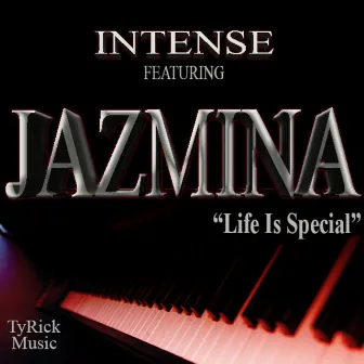 Life Is Special (feat. Jazmina) - Single by Intense