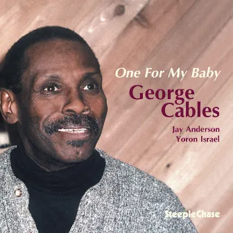 One for My Baby by George Cables