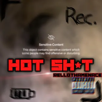 Hot Shit by RelloThaMenace