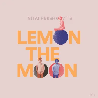 Lemon the Moon by Nitai Hershkovits