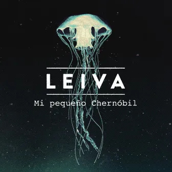 Mi Pequeño Chernóbil by Leiva