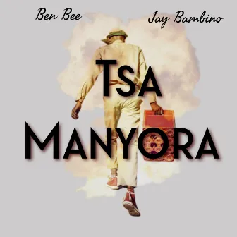 Tsa Manyora by Ben Bee