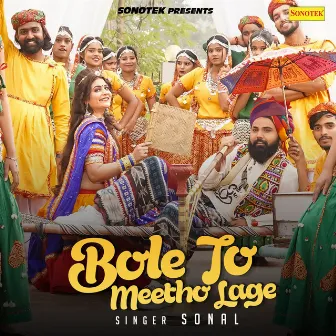 Bole To Meetho Lage by Sonal