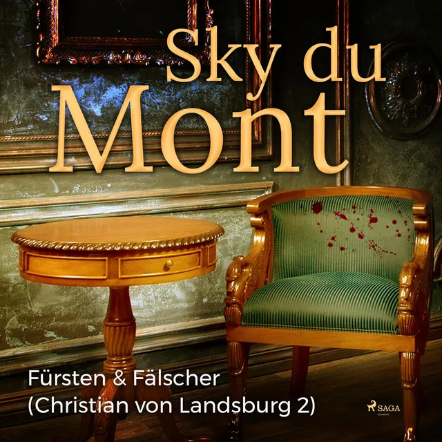 Fürsten & Fälscher - Christian von Landsburg 2, Kapitel 76.2 & Fürsten & Fälscher - Christian von Landsburg 2, Kapitel 77 & Fürsten & Fälscher - Christian von Landsburg 2, Kapitel 78.1 - Fürsten & Fälscher - Christian von Landsburg 2 (Ungekürzt)