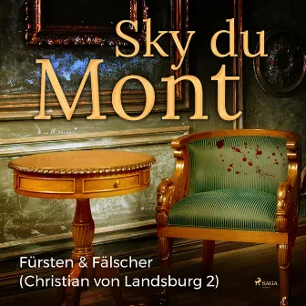 Fürsten & Fälscher - Christian von Landsburg 2 (Ungekürzt) by Sky du Mont