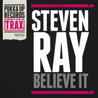 Believe It by Steven Ray