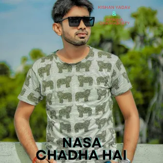 Nasa Chadha Hai by Bipasha Chakraborty