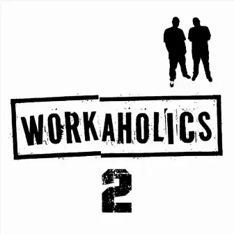 Workaholics 2 by Cola G